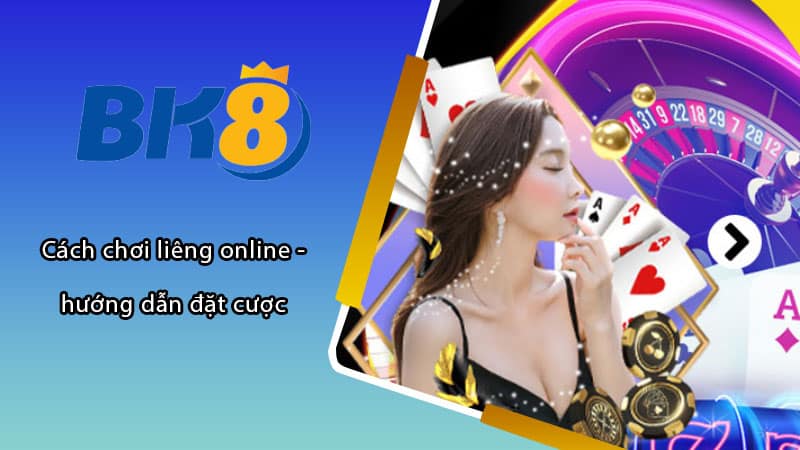 Cách chơi liêng online - hướng dẫn đặt cược